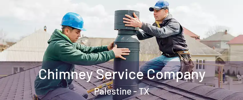  Chimney Service Company Palestine - TX