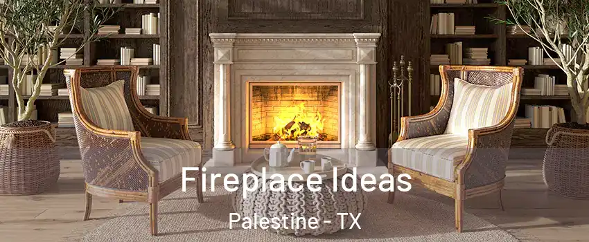  Fireplace Ideas Palestine - TX