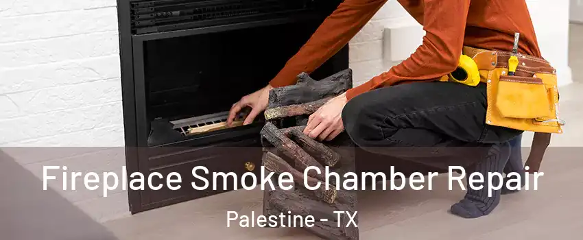  Fireplace Smoke Chamber Repair Palestine - TX